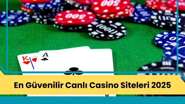 En Güvenilir Canlı Casino Siteleri 2025